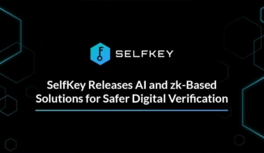 SelfKey Releases AI and zk-Based Solutions for Safer Digital Verification