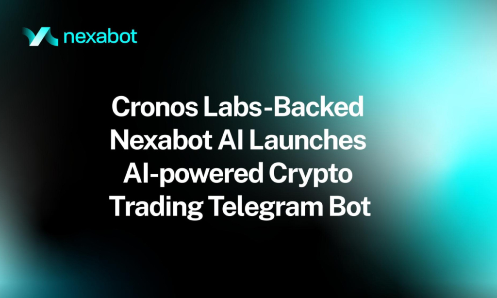 Cronos Labs-Backed Nexabot AI Announces the Launch of AI-powered Crypto Trading Telegram Bot