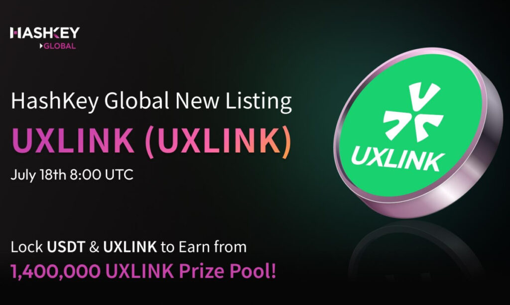 HashKey Global Launches 4th Launchpool：UXLINK (UXLINK) Lock USDT & UXLINK to Earn From 1,400,000 UXLINK Prize Pool