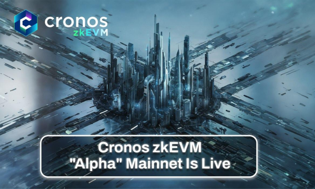 Cronos zkEVM Launches Its Alpha Mainnet on ZKsync